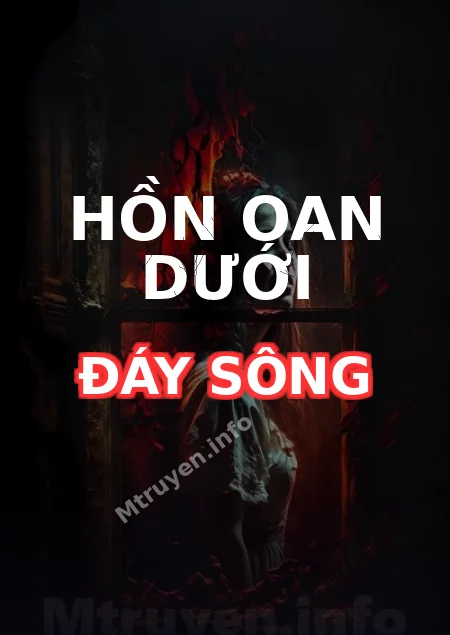 Hồn Oan Dưới Đáy Sông