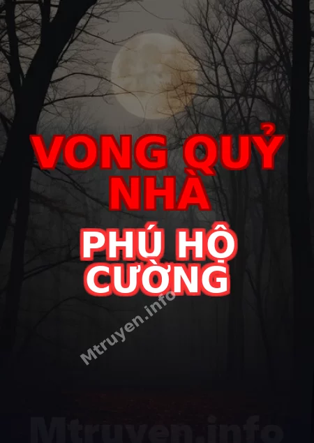 Vong Quỷ Nhà Phú Hộ Cường
