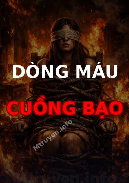Dòng Máu Cuồng Bạo