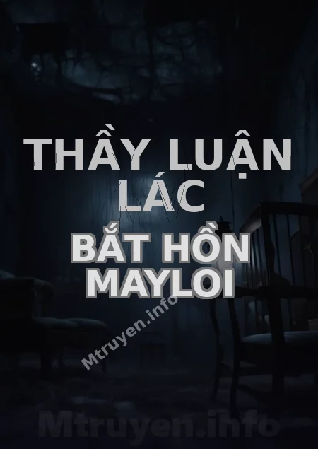 Thầy Luận Lác Bắt Hồn Mayloi