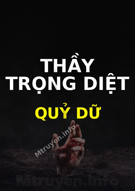 Thầy Trọng Diệt Quỷ Dữ