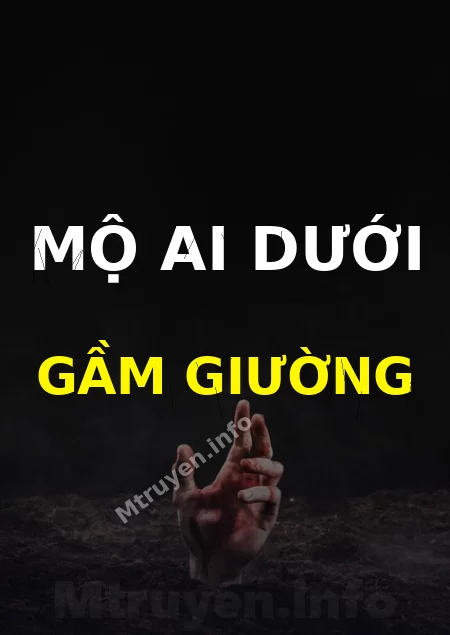 Mộ Ai Dưới Gầm Giường