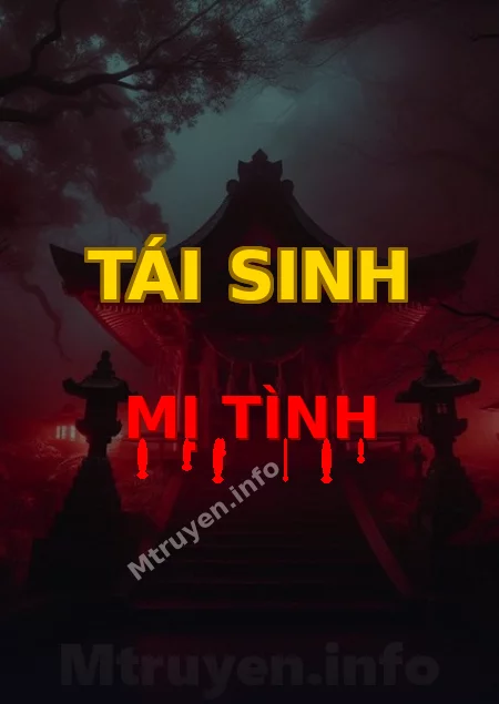 Tái Sinh Mị Tình