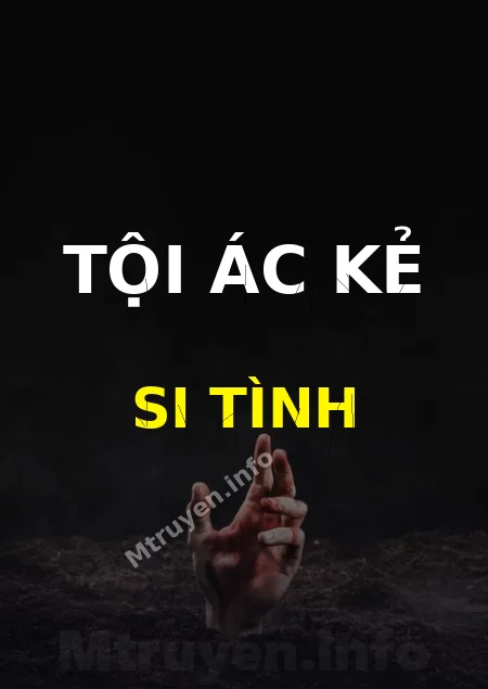 Tội Ác Kẻ Si Tình