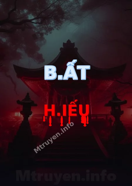 B.ất H.iếu