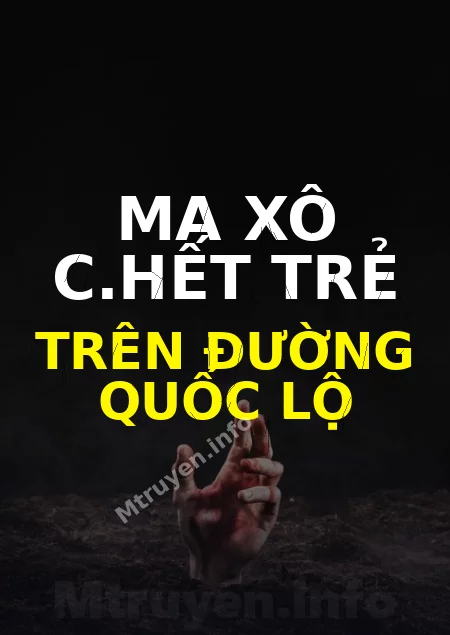 Ma Xô C.hết Trẻ Trên Đường Quốc Lộ