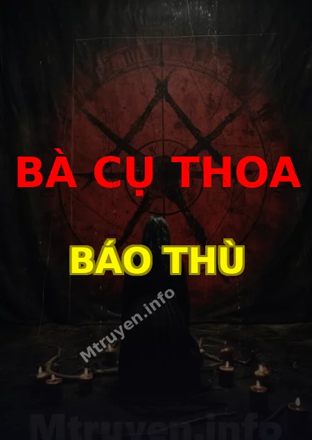Bà Cụ Thoa Báo Thù