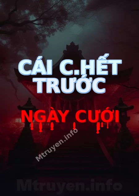 Cái C.hết Trước Ngày Cưới
