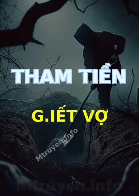 Tham Tiền G.iết Vợ