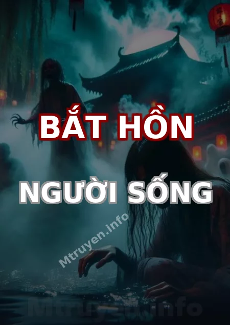 Bắt Hồn Người Sống