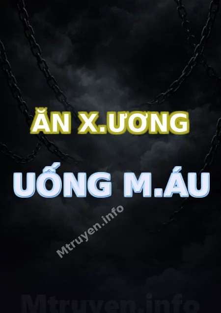 Ăn X.ương Uống M.áu