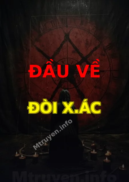 Đầu Về Đòi X.ác