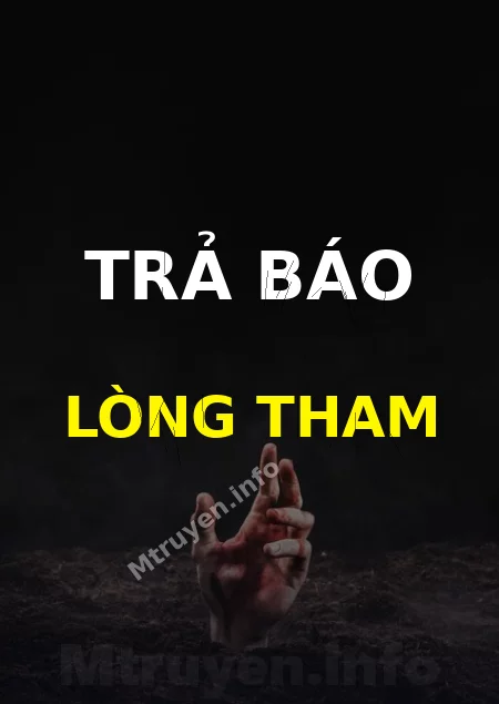 Trả Báo Lòng Tham