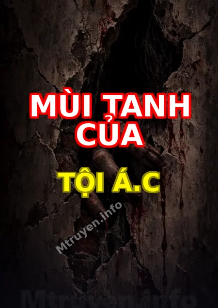 Mùi Tanh Của Tội Á.c