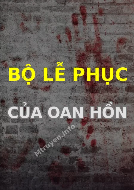 Bộ Lễ Phục Của Oan Hồn