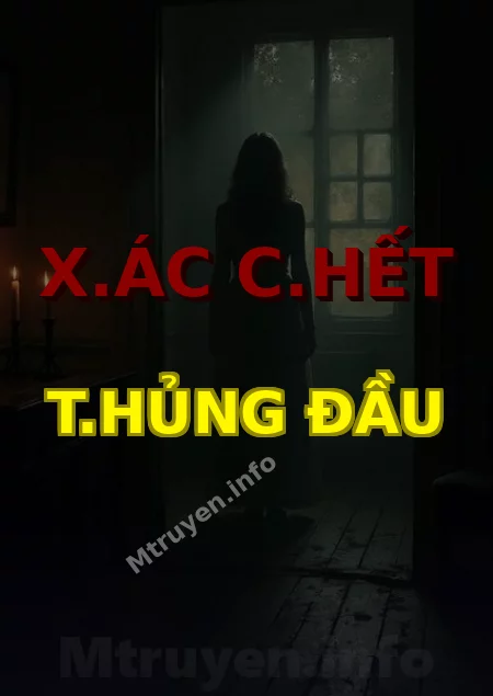 X.ác C.hết T.hủng Đầu