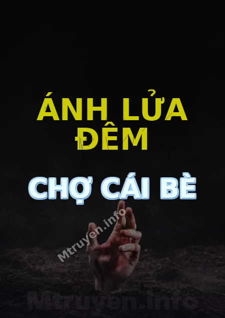 Ánh Lửa Đêm Chợ Cái Bè