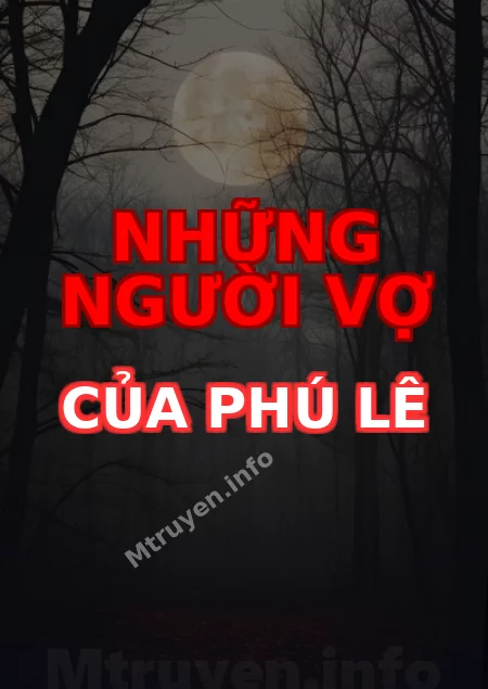 Những Người Vợ Của Phú Lê
