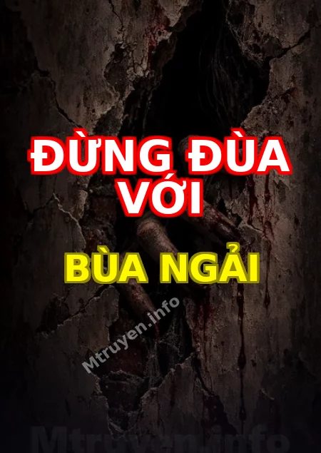 Đừng Đùa Với Bùa Ngải