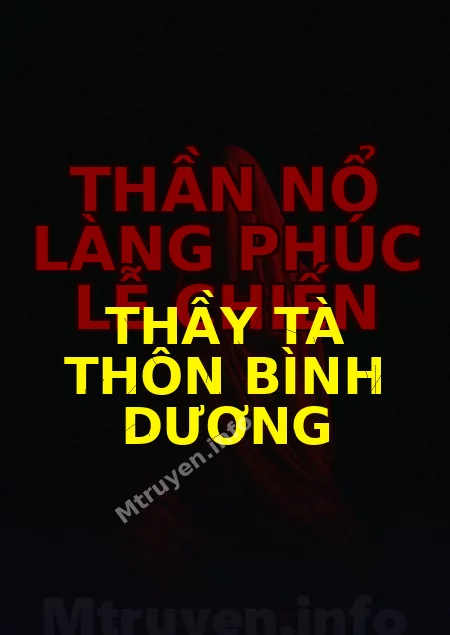 Thần Nổ Làng Phúc Lễ Chiến Thầy Tà Thôn Bình Dương
