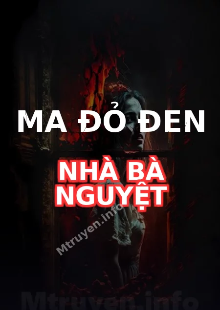 Ma Đỏ Đen Nhà Bà Nguyệt