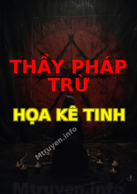 Thầy Pháp Trừ Họa Kê Tinh
