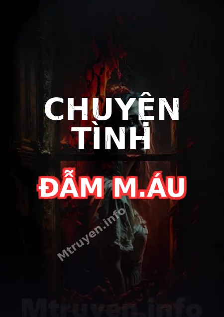 Chuyện Tình Đẫm M.áu