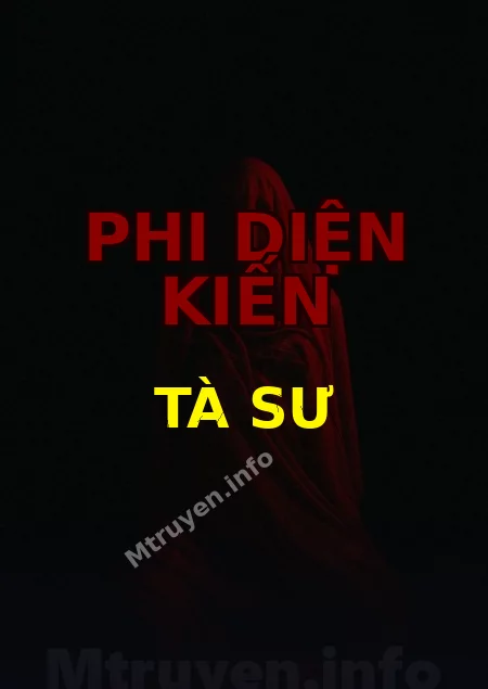 Phi Diện Kiến Tà Sư