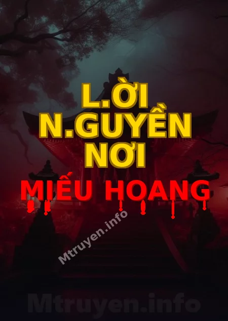 L.ời N.guyền Nơi Miếu Hoang