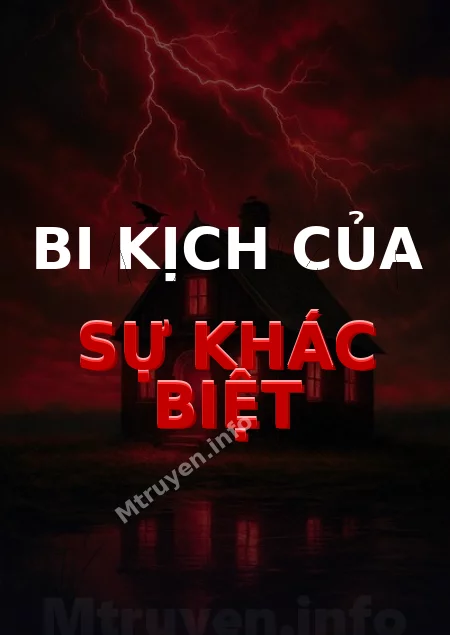 Bi Kịch Của Sự Khác Biệt