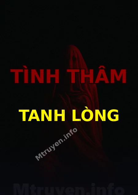 Tình Thâm Tanh Lòng