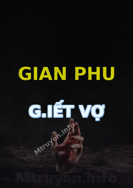 Gian Phu G.iết Vợ