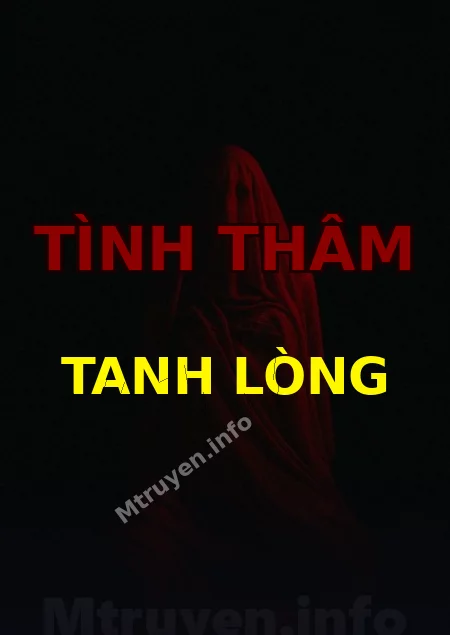 Tình Thâm Tanh Lòng