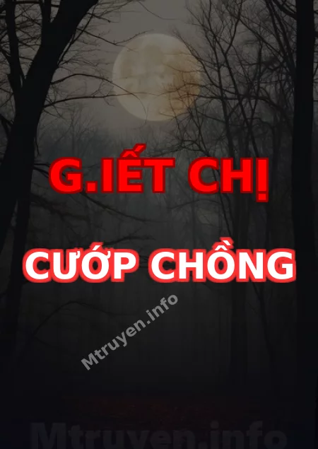 G.iết Chị Cướp Chồng