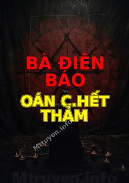 Bà Điên Báo Oán C.hết Thảm