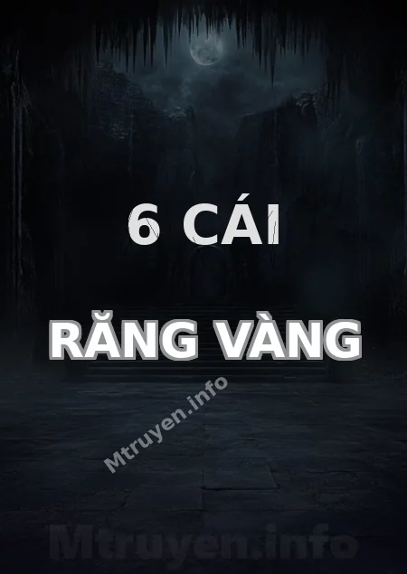 6 Cái Răng Vàng