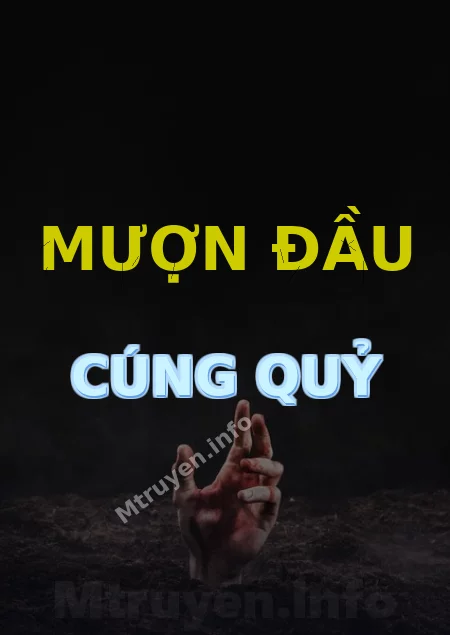 Mượn Đầu Cúng Quỷ