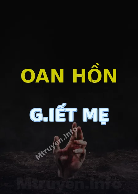 Oan Hồn G.iết Mẹ