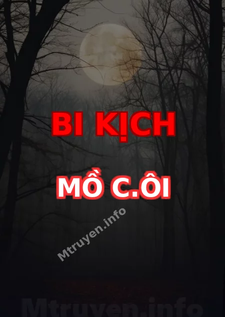 Bi Kịch Mồ C.ôi