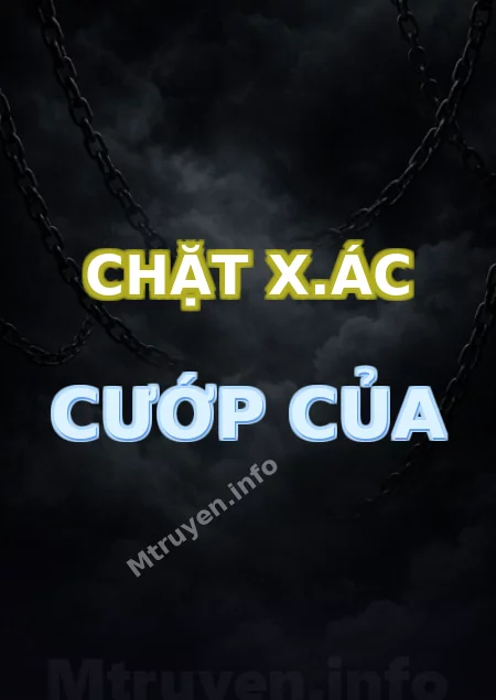 Chặt X.ác Cướp Của