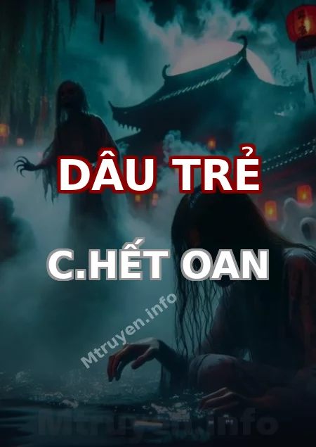 Dâu Trẻ C.hết Oan