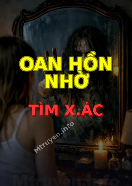 Oan Hồn Nhờ Tìm X.ác