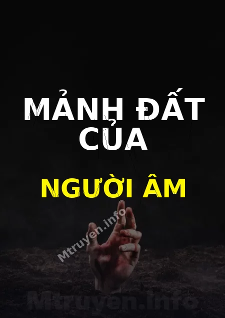 Mảnh Đất Của Người Âm