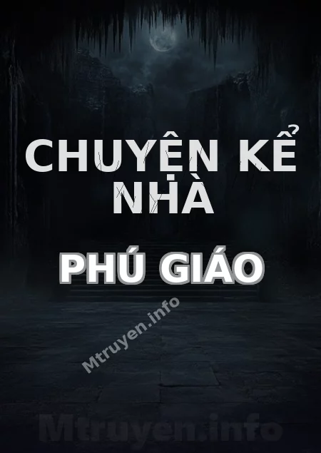 Chuyện Kể Nhà Phú Giáo