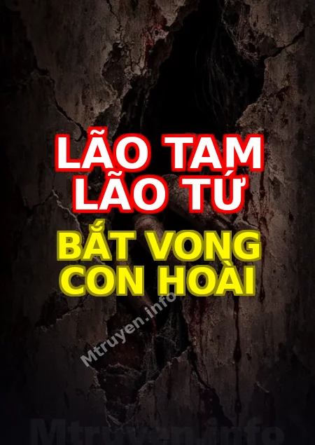 Lão Tam Lão Tứ Bắt Vong Con Hoài