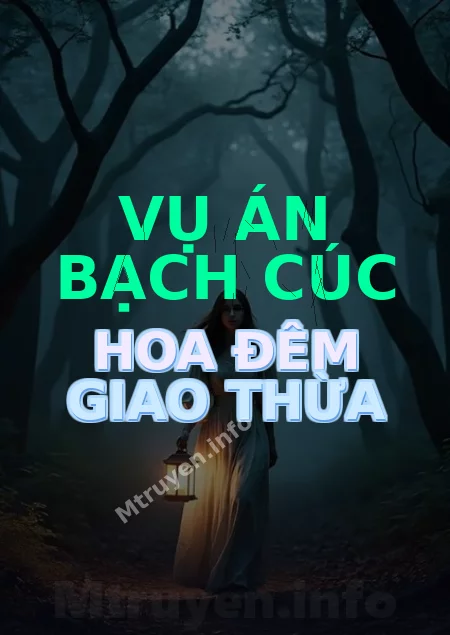 Vụ Án Bạch Cúc Hoa Đêm Giao Thừa