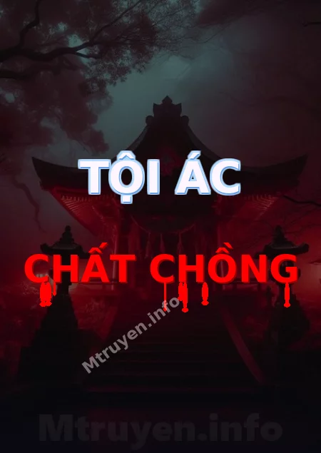 Tội Ác Chất Chồng