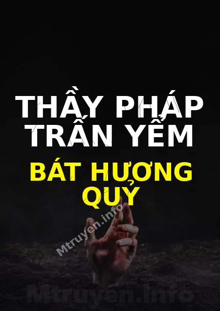 Thầy Pháp Trấn Yểm Bát Hương Quỷ