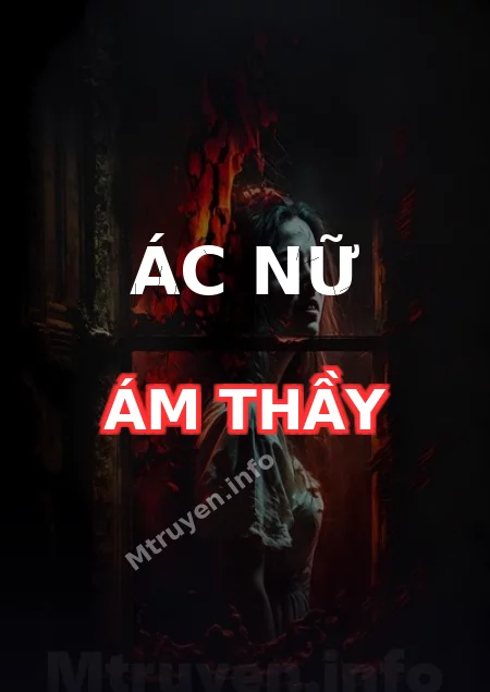 Ác Nữ Ám Thầy