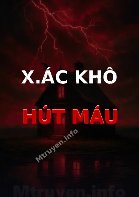 X.ác Khô Hút Máu